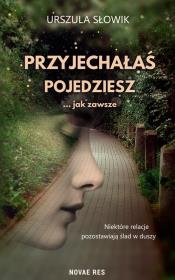 Okładka książki Przyjechałaś, pojedziesz... jak zawsze