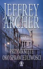 Przymknięte oko sprawiedliwości. Autor: Jeffrey Archer, Małgorzata Grabowska. Dadada.pl Okładka książki Przymknięte oko sprawiedliwości