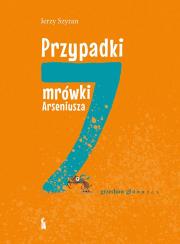 Okładka książki Przypadki mrówki Arseniusza. 7 grzechów głównych