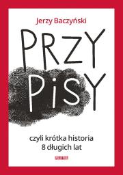 Okładka książki PrzyPiSy czyli krótka historia 8 długich lat