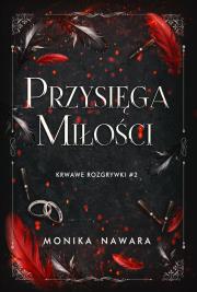 Okładka książki Przysięga Miłości. Krwawe Rozgrywki. Tom 2