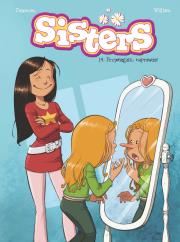 Przysięgam, naprawdę! Sisters. Tom 14. Autor: Christophe Cazenove, William Maury. Dadada.pl Okładka książki Przysięgam, naprawdę! Sisters. Tom 14