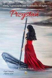 Przystań. Autor: Kotas Gabriela. Dadada.pl Okładka książki Przystań