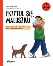 Przytul się, maluszku. Autor: Brykczyński Marcin. Dadada.pl Okładka książki Przytul się, maluszku