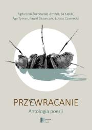 Okładka książki Przywracanie. Antologia poezji