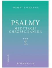 Okładka książki Psalmy. Medytacje chrześcijanina T.2 Psalmy 52-150
