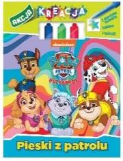Okładka książki Psi Patrol. Akcja Kreacja. Pieski z patrolu