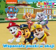 Okładka książki Psi Patrol. Bajkowa biblioteczka. Wspaniałe pieski