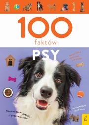 Psy. 100 faktów. Autor: Młynowska Anna. Dadada.pl Okładka książki Psy. 100 faktów
