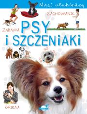 Psy i szczeniaki. Nasi ulubieńcy. Autor: Czapczyk Paweł. Dadada.pl Okładka książki Psy i szczeniaki. Nasi ulubieńcy