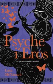 Psyche i Eros. Autor: McNamara Luna. Dadada.pl Okładka książki Psyche i Eros