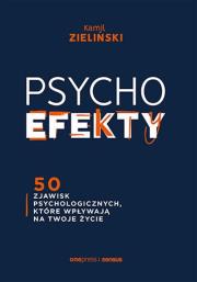 PSYCHOefekty. 50 zjawisk psychologicznych... Autor: Kamil Zieliński. Dadada.pl Okładka książki PSYCHOefekty. 50 zjawisk psychologicznych..
