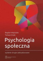 Psychologia społeczna. Autor: Bogdan Wojciszke, Grzyb Tomasz. Dadada.pl Okładka książki Psychologia społeczna