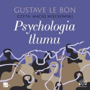 Psychologia tłumu Audiobook. Autor: Gustave le Bon. Dadada.pl Okładka książki Psychologia tłumu Audiobook