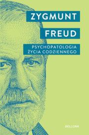 Psychopatologia życia codziennego. Autor: Zygmunt Freud. Dadada.pl Okładka książki Psychopatologia życia codziennego