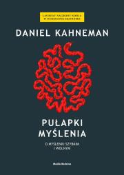 Pułapki myślenia. O myśleniu szybkim i wolnym (twarda). Autor: Daniel Kahneman. Dadada.pl Okładka książki Pułapki myślenia. O myśleniu szybkim i wolnym (twarda)
