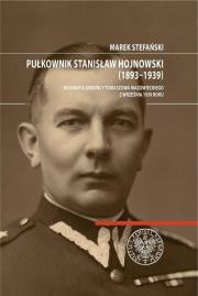 Pułkownik Stanisław Hojnowski (1893-1939). Autor: Stefański Marek. Dadada.pl Okładka książki Pułkownik Stanisław Hojnowski (1893-1939)