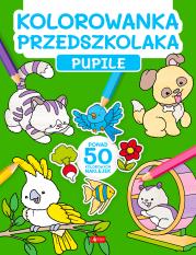 Okładka książki Pupile. Kolorowanka przedszkolaka