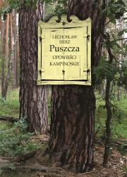 Puszcza. Opowieści kampinoskie. Autor: Herz Lechosław. Dadada.pl Okładka książki Puszcza. Opowieści kampinoskie