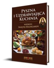 Opakowanie Pyszna i Uzdrawiająca Kuchnia Według Świętej Hildegardy