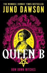 Queen B. Autor: Juno Dawson. Dadada.pl Okładka książki Queen B