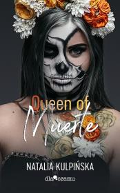 Queen of Muerte. Autor: Natalia Kulpińska. Dadada.pl Okładka książki Queen of Muerte