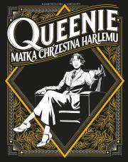 Queenie Matka chrzestna Harlemu. Autor: Colomba Elizabeth, Levy Aurelie. Dadada.pl Okładka książki Queenie Matka chrzestna Harlemu