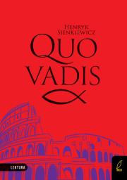 Quo vadis. Lektura z opracowaniem. Autor: Henryk Sienkiewicz. Dadada.pl Okładka książki Quo vadis. Lektura z opracowaniem