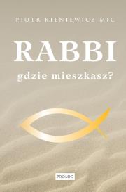 Okładka książki Rabbi gdzie mieszkasz?