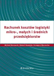 Rachunek kosztów logistyki... Autor: Biernacki Michał, Kowalak Robert, Grzegorz Warzoc. Dadada.pl Okładka książki Rachunek kosztów logistyki..
