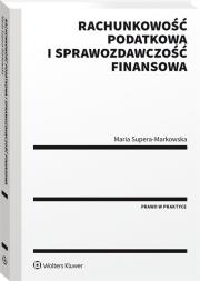 Okładka książki Rachunkowość podatkowa i sprawozdawczość finansowa