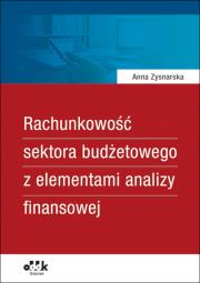 Rachunkowość sektora budżetowego z elementami analizy finansowej. Autor: Zysnarska Anna. Dadada.pl Okładka książki Rachunkowość sektora budżetowego z elementami analizy finansowej