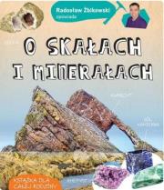 Radosław Żbikowski opowiada o skałach i minerałach. Autor: Radosław Żbikowski. Dadada.pl Okładka książki Radosław Żbikowski opowiada o skałach i minerałach