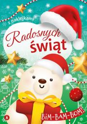 Radosnych świąt. Bim-bam-bom!. Autor: Opracowanie zbiorowe. Dadada.pl Okładka książki Radosnych świąt. Bim-bam-bom!