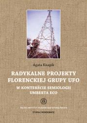 Okładka książki Radykalne projekty florenckiej grupy UFO w kontekście semiologii Umberta Eco