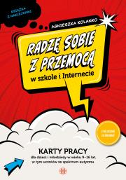 Okładka książki Radzę sobie z przemocą w szkole i Internecie karty pracy dla dzieci i młodzieży w wieku 9–16 lat, w tym uczniów ze spektrum autyzmu