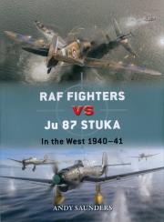 RAF Fighters vs Ju 87 Stuka. Autor: Saunders Andy. Dadada.pl Okładka książki RAF Fighters vs Ju 87 Stuka
