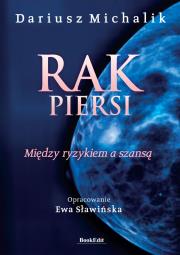 Rak piersi. Między ryzykiem a szansą. Autor: Dariusz Michalik, Ewa Sławińska. Dadada.pl Okładka książki Rak piersi. Między ryzykiem a szansą