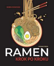 Ramen krok po kroku wyd. 2024. Autor: Donovan Robin. Dadada.pl Okładka książki Ramen krok po kroku wyd. 2024