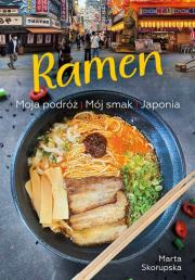 Okładka książki Ramen. Moja podróż. Mój smak. Japonia
