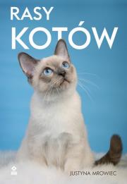 Rasy kotów. Autor: Mrowiec Justyna. Dadada.pl Okładka książki Rasy kotów