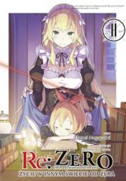 Re: Zero. Życie w innym świecie od zera. Light Novel. Tom 11. Autor: Nagatsuki Tappei. Dadada.pl Okładka książki Re: Zero. Życie w innym świecie od zera. Light Novel. Tom 11