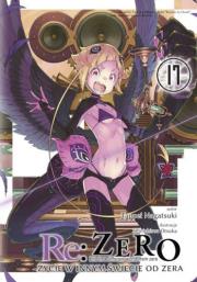 Re: Zero. Życie w innym świecie od zera. Light Novel. Tom 17. Autor: Nagatsuki Tappei. Dadada.pl Okładka książki Re: Zero. Życie w innym świecie od zera. Light Novel. Tom 17