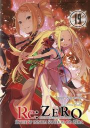 Re: Zero. Życie w innym świecie od zera. Light Novel. Tom 19. Autor: Nagatsuki Tappei. Dadada.pl Okładka książki Re: Zero. Życie w innym świecie od zera. Light Novel. Tom 19
