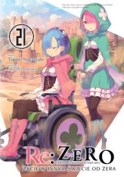 Re: Zero. Życie w innym świecie od zera. Light Novel. Tom 21. Autor: Nagatsuki Tappei. Dadada.pl Okładka książki Re: Zero. Życie w innym świecie od zera. Light Novel. Tom 21