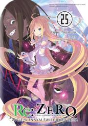 Re: Zero. Życie w innym świecie od zera. Light Novel. Tom 25. Autor: Nagatsuki Tappei. Dadada.pl Okładka książki Re: Zero. Życie w innym świecie od zera. Light Novel. Tom 25