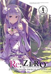 Re: Zero. Życie w innym świecie od zera. Light Novel. Tom 9. Autor: Nagatsuki Tappei. Dadada.pl Okładka książki Re: Zero. Życie w innym świecie od zera. Light Novel. Tom 9