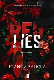 Red Lies. Bracia Weston. Tom 1. Autor: Joanna Balicka. Dadada.pl Okładka książki Red Lies. Bracia Weston. Tom 1