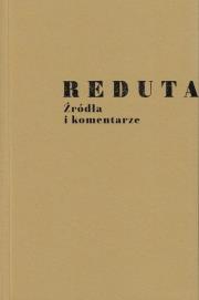 Reduta. Źródła i komentarze. Autor: Świątkowska Wanda. Dadada.pl Okładka książki Reduta. Źródła i komentarze
