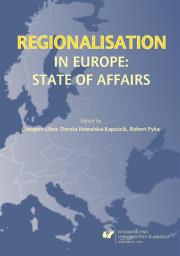 Regionalisation in Europe: The State of Affairs. Autor: red. Grzegorz Libor, Dorota Nowalska-Kapuścik, ob. Dadada.pl Okładka książki Regionalisation in Europe: The State of Affairs